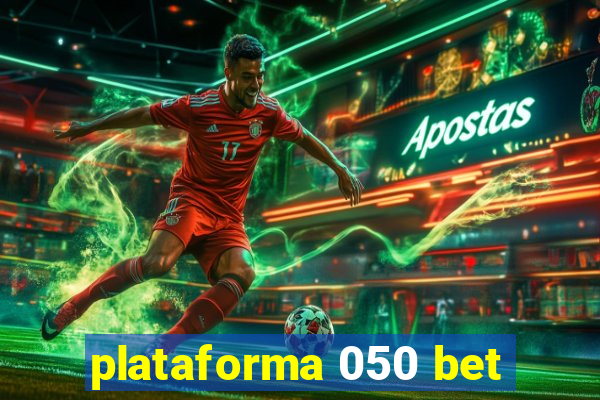 plataforma 050 bet